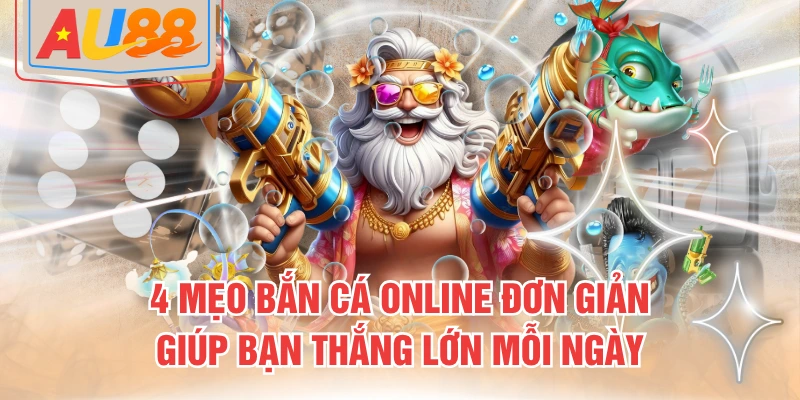 mẹo bắn cá online đơn giản