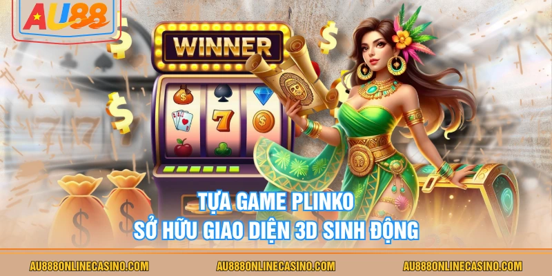 Tựa game Plinko sở hữu giao diện 3D sinh động